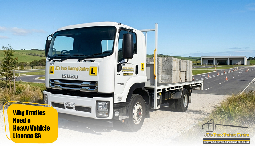 Why Tradies Need a Heavy Vehicle Licence SA